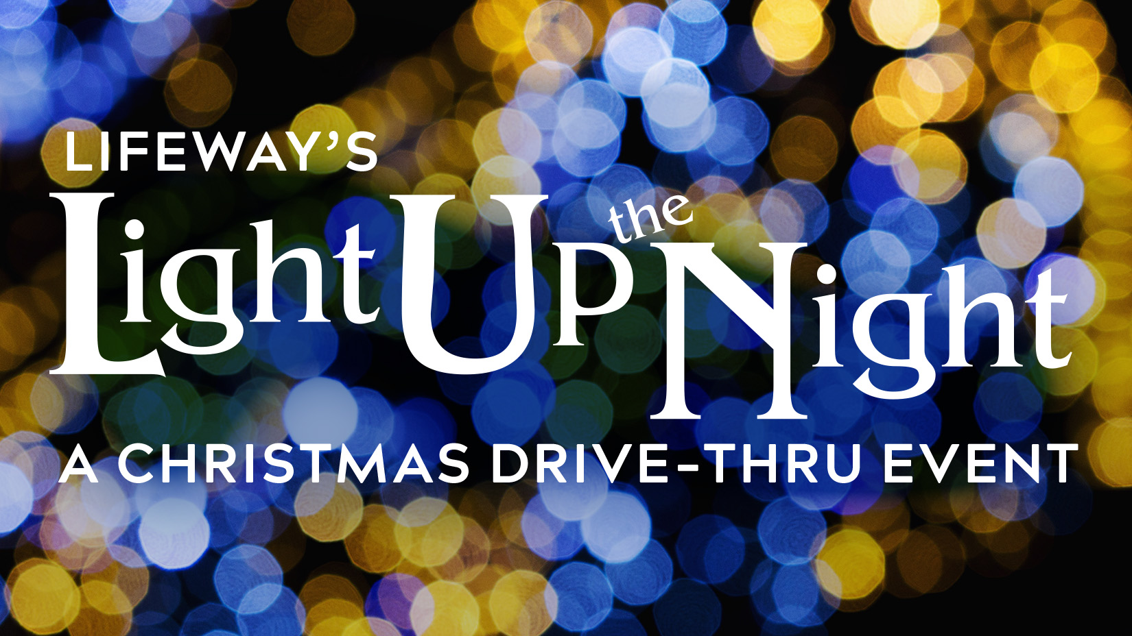 LifeWay's Light Up the Night | LifeWay Church